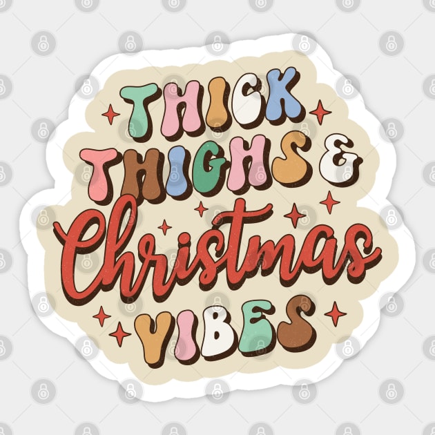 Thick Thighs and Christmas Vibes Sticker by Erin Decker Creative